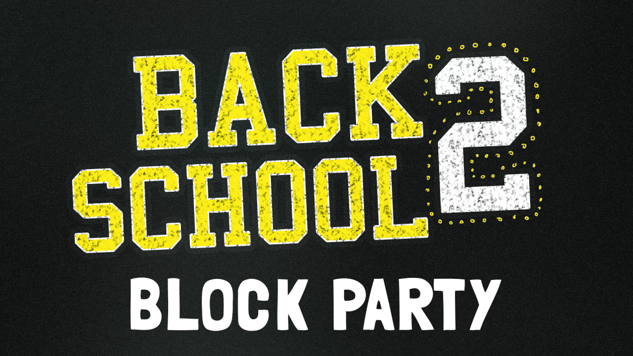 Back2SchoolBlockParty